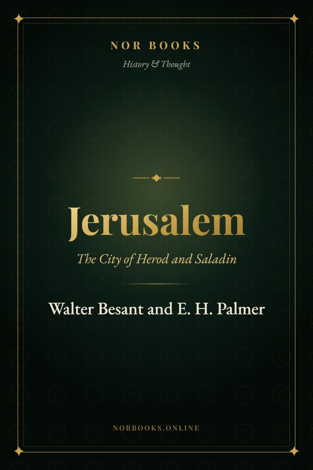 Jerusalem, the City of Herod and Saladin