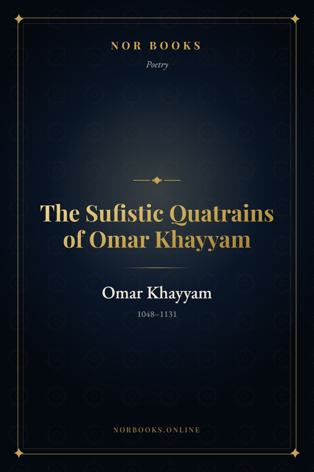 The Sufistic Quatrains of Omar Khayyam